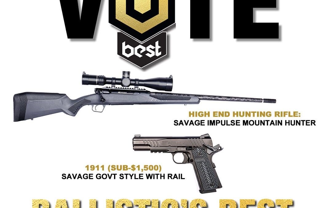 Savage Arms® 1911 and Impulse Mountain Hunter Named Finalists for 2023 Ballistics’s Best Readers Choice Awards