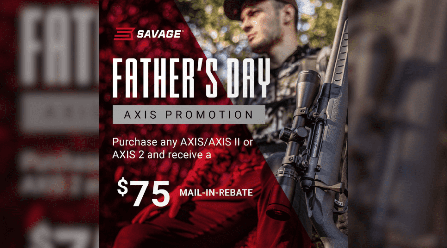 Savage Arms Announces Father’s Day Rebate on AXIS Rifles